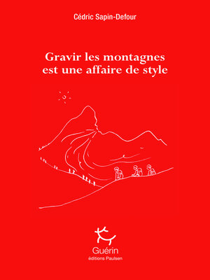 cover image of Gravir les montagnes est une affaire de style